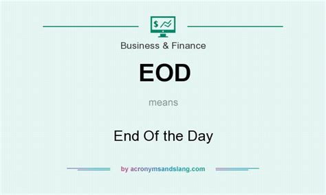 end of business day|'EOD' meaning: Get to know the business abbreviation's .
